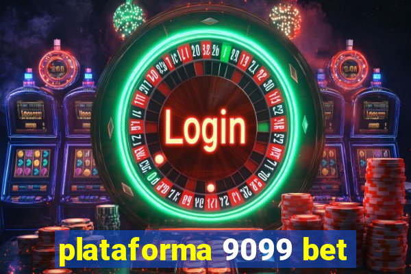 plataforma 9099 bet